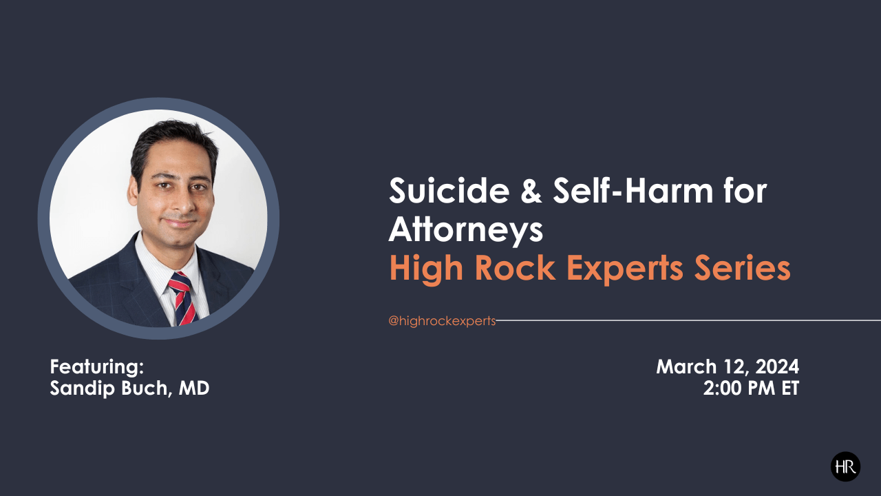Suicide and Self Harm for Attorneys. Event by High Rock Experts. March 12, 2024 at 2PM ET. [Headshot with navy suit and red tie]