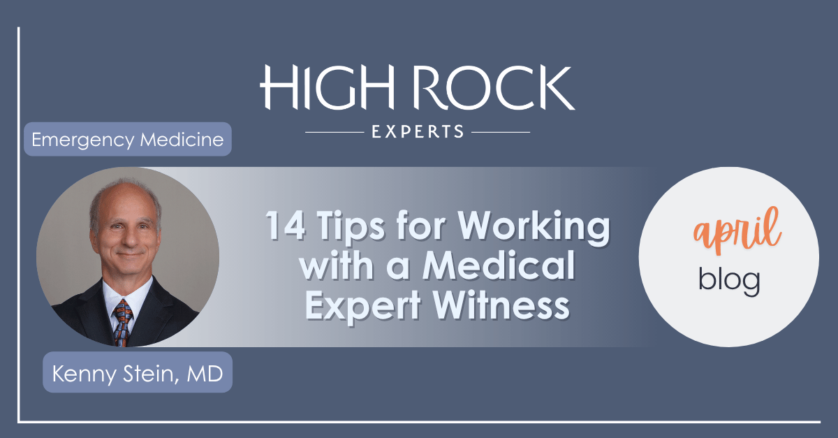 Kenny Stein, MD, Emergency Medicine physician, with text: 14 Tips for Working with Medical Expert Witnesses - April Blog.