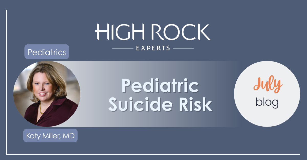 Graphic for High Rock Experts blog post titled "Pediatric Suicide Risk: Standard of Care Explained" featuring the company logo and a photo of Dr. Katy Miller.
