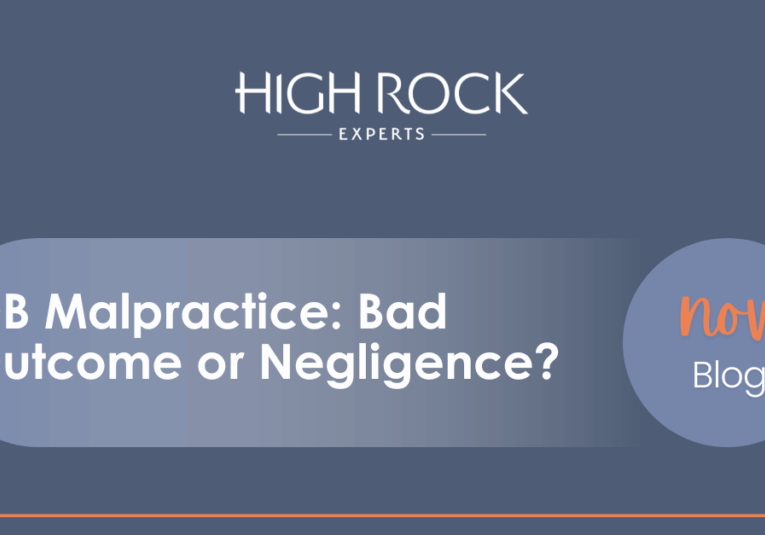 High Rock Experts November blog: ‘OB Malpractice—Bad Outcome or Negligence?’ by Dr. Maliha Sayla.