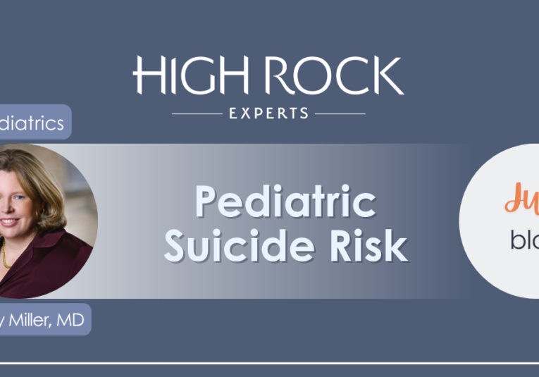 Graphic for High Rock Experts blog post titled "Pediatric Suicide Risk: Standard of Care Explained" featuring the company logo and a photo of Dr. Katy Miller.